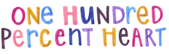 One Hundred Percent Heart