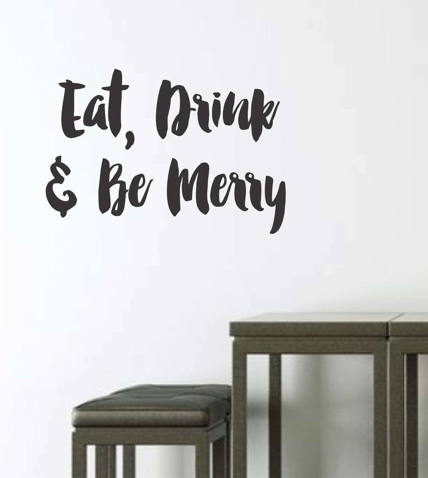 Eat Drink and Be Merry Quote Wall Decal